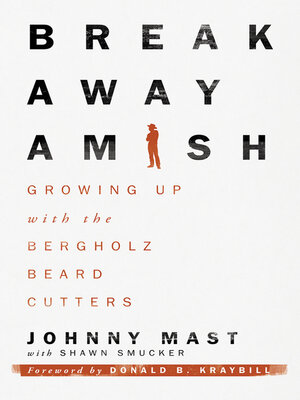 Breakaway Amish: Growing Up with the Bergholz Beard Cutters - ebook